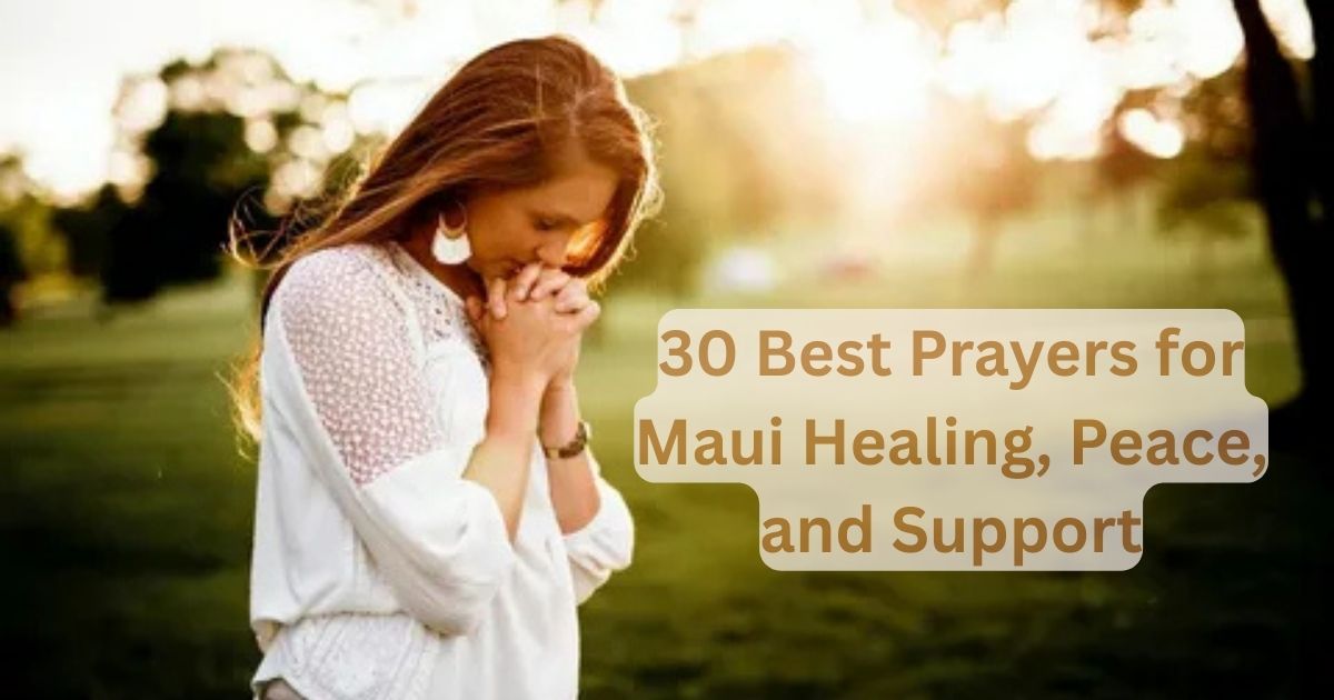 30 Best Prayers for Maui Healing, Peace, and Support