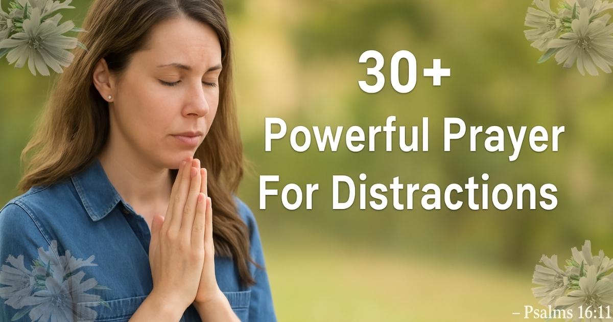 Powerful Prayer For Distractions
