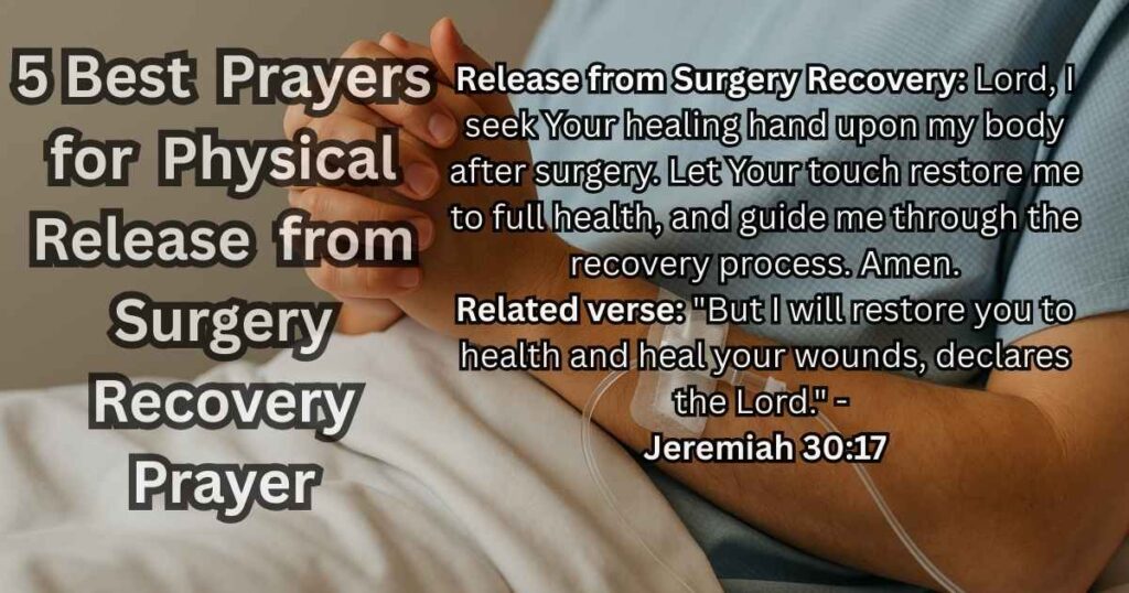 Best Prayers for Physical Release from Surgery Recovery & Prayer For Release In The Bible