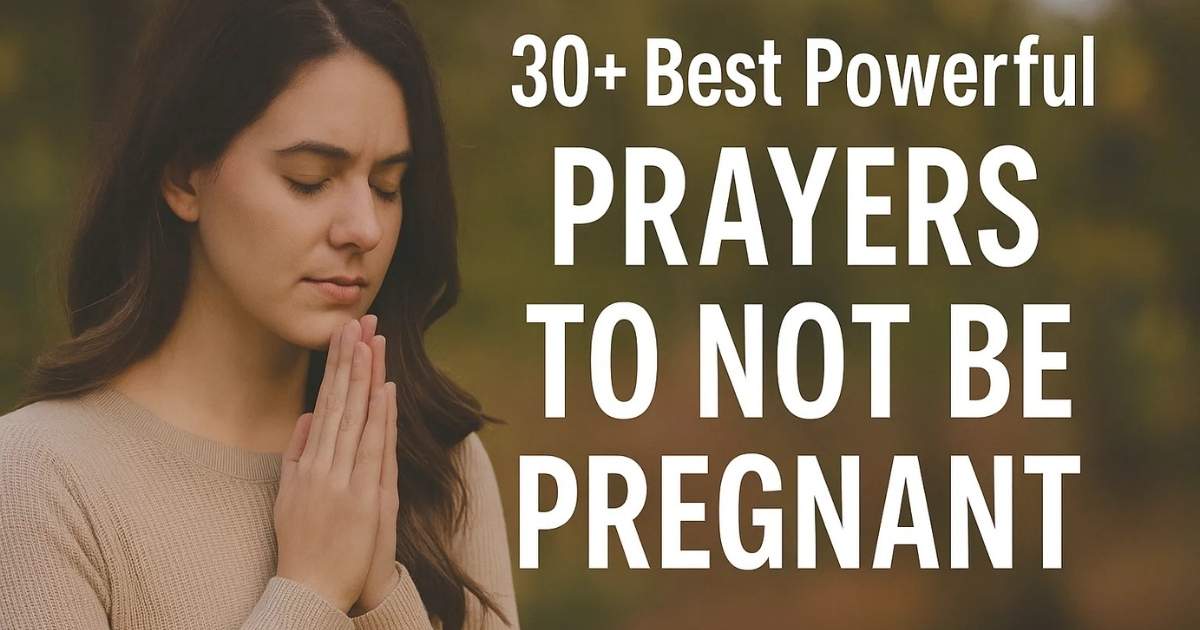 30+ Best Powerful Prayers to Not Be Pregnant 