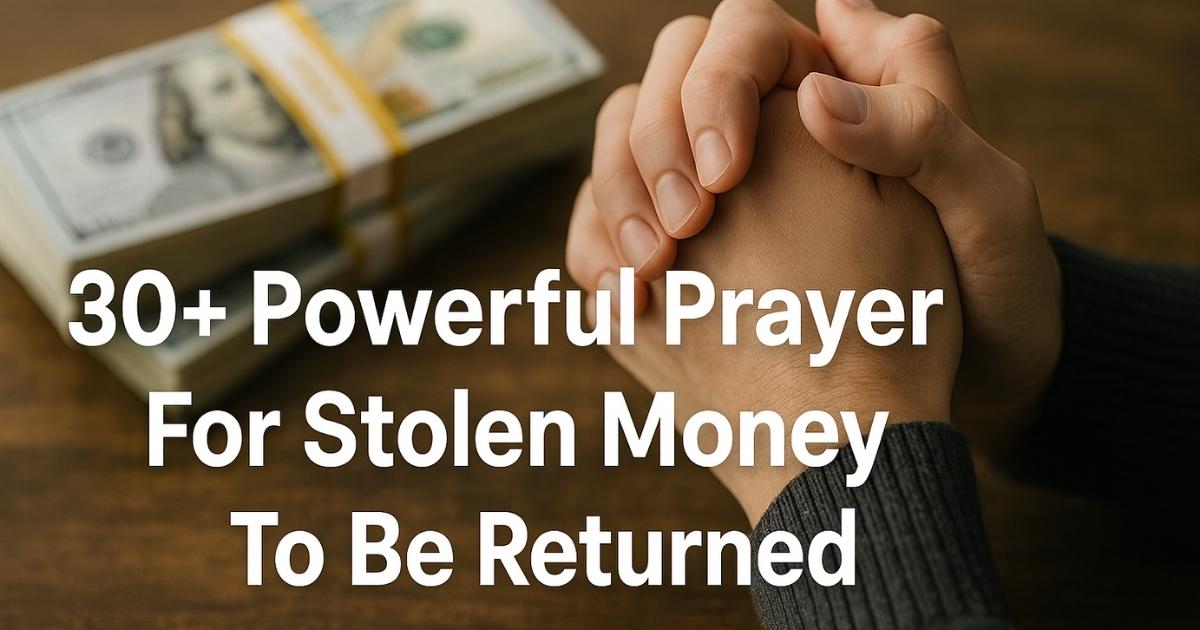 Powerful Prayer For Stolen Money To Be Returned