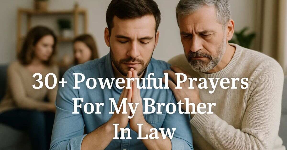 30+ Powerful Prayers For My Brother In Law