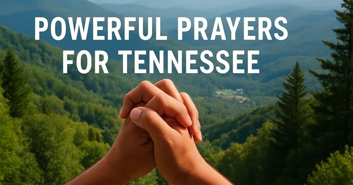 30+ Powerful Prayers For Tennessee