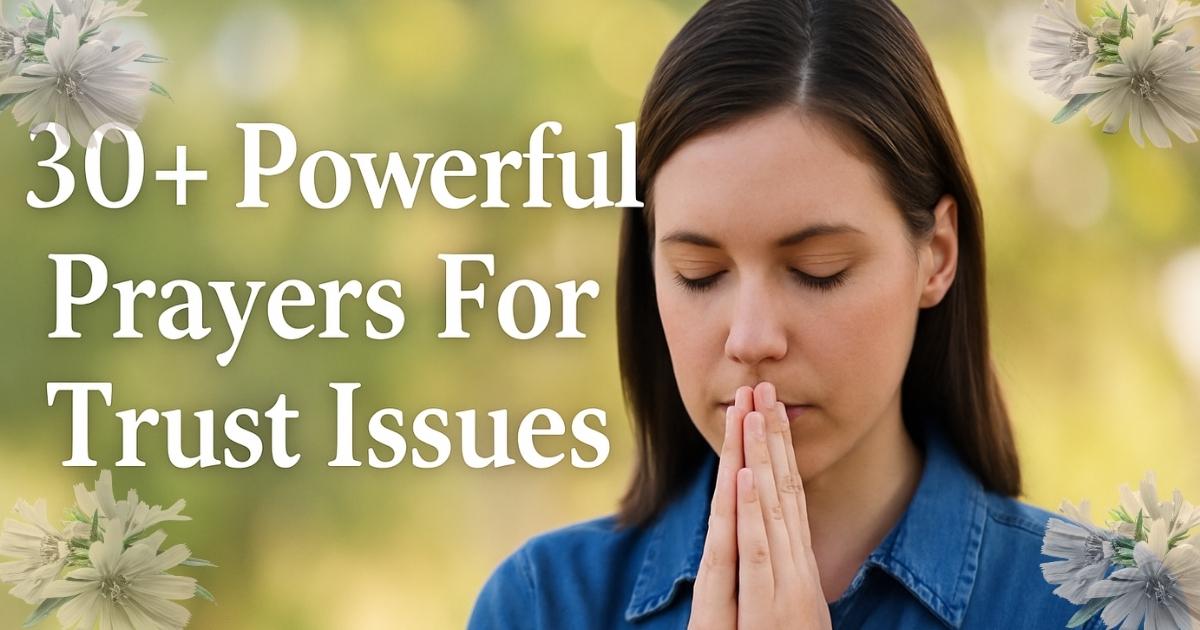30+ Powerful Prayers For Trust Issues