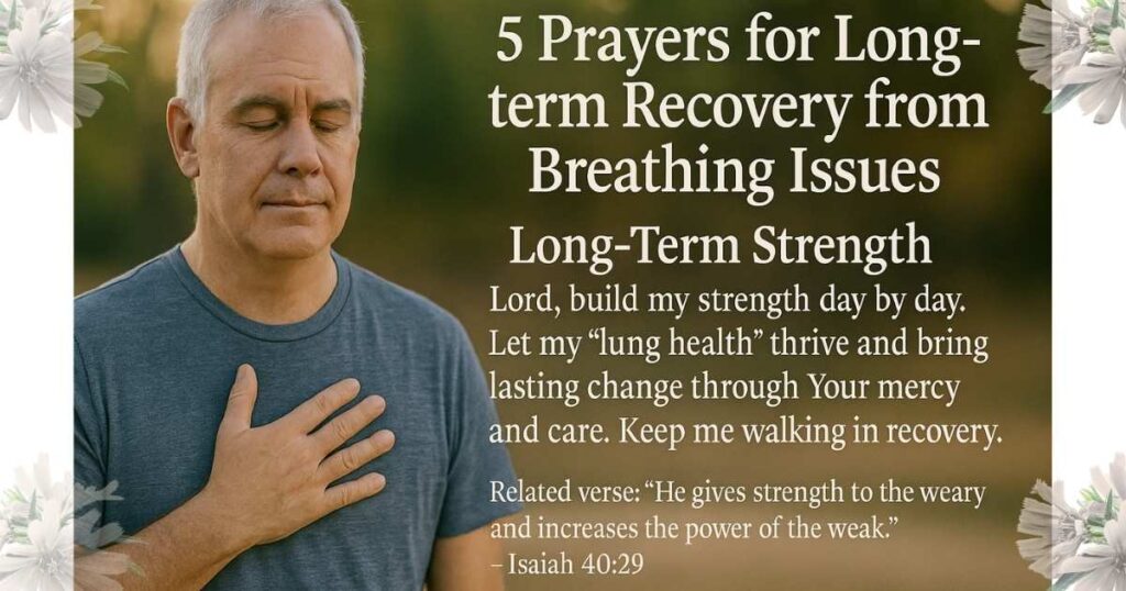 5 Prayers for Long-term Recovery from Breathing Issues, and A Prayer For Healing My Lungs