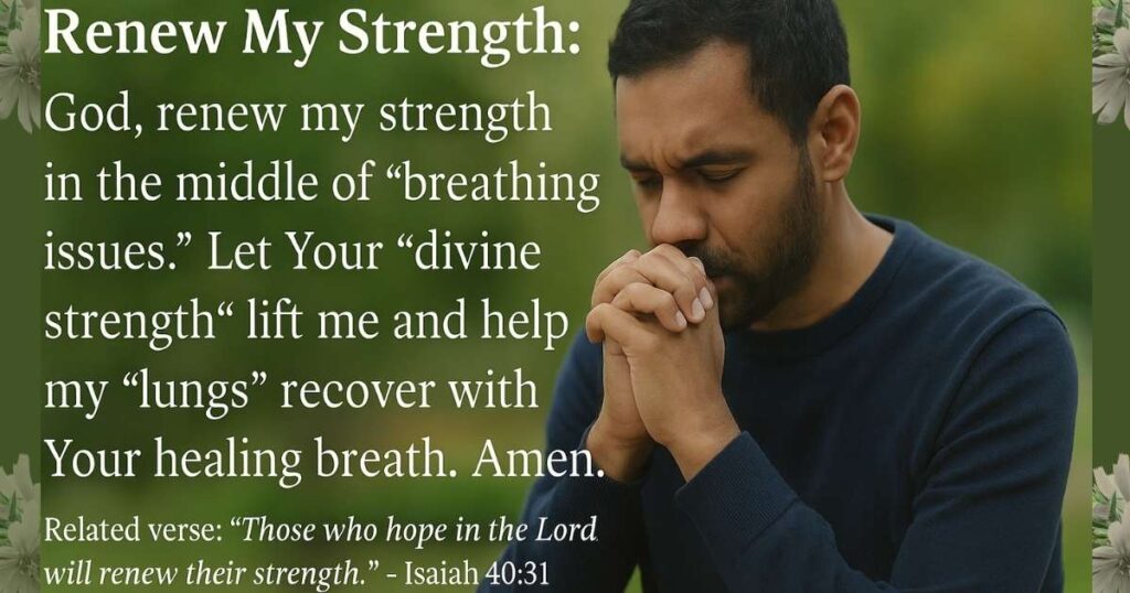 Prayers for Strength and Healing from Breathing Issues, and A Prayer For Healing My Lungs