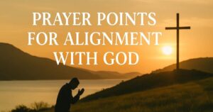 Prayer For Alignment With God