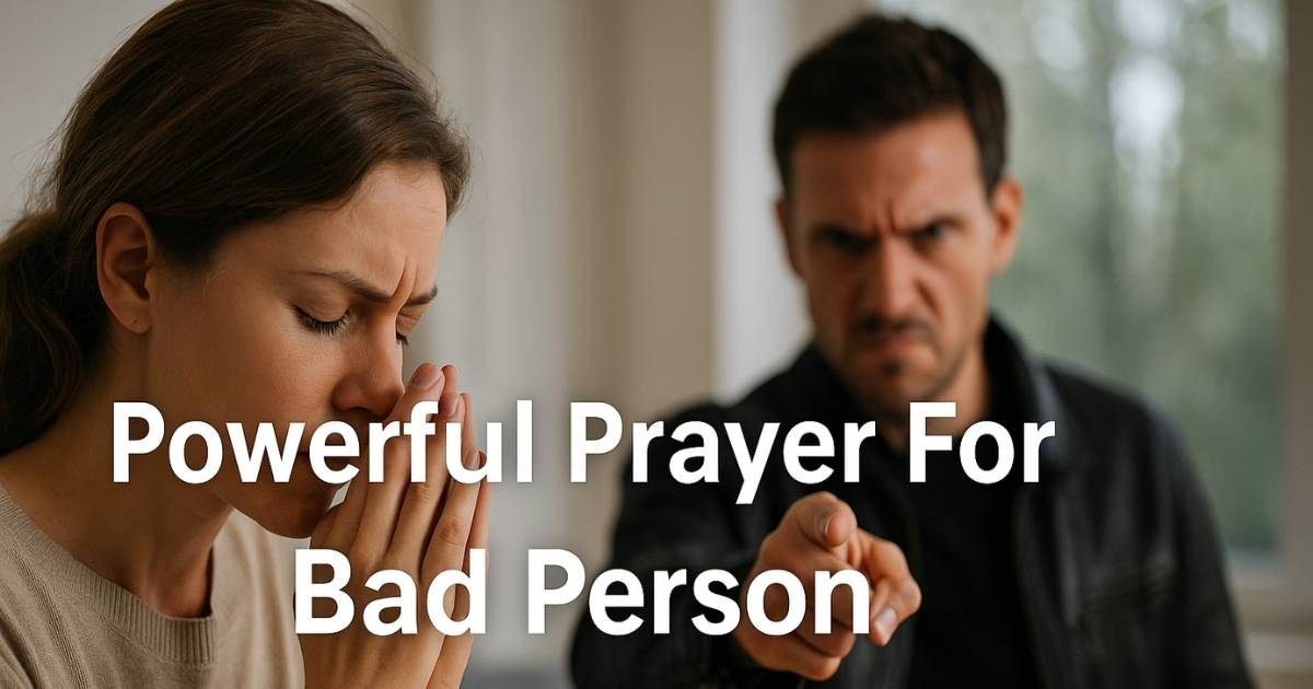 Prayer For Bad Person