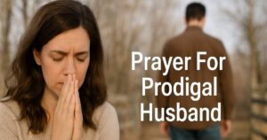Prayer For Prodigal Husband