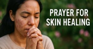 Prayer For Skin Healing