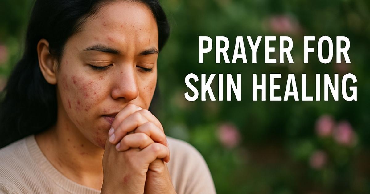 Prayer For Skin Healing
