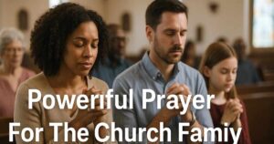 Prayer For The Church Family