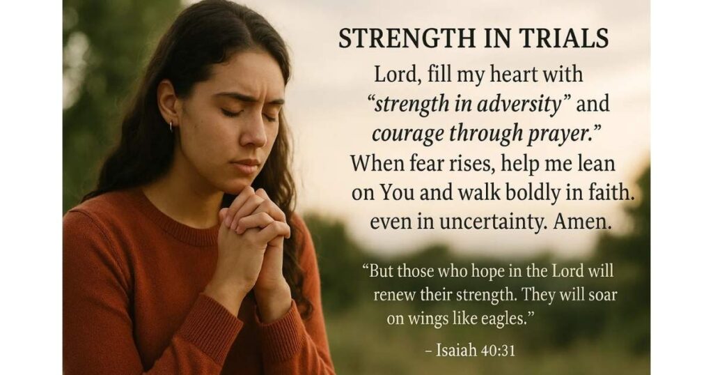 Prayers for Strength and Courage and Prayer For A Young Lady