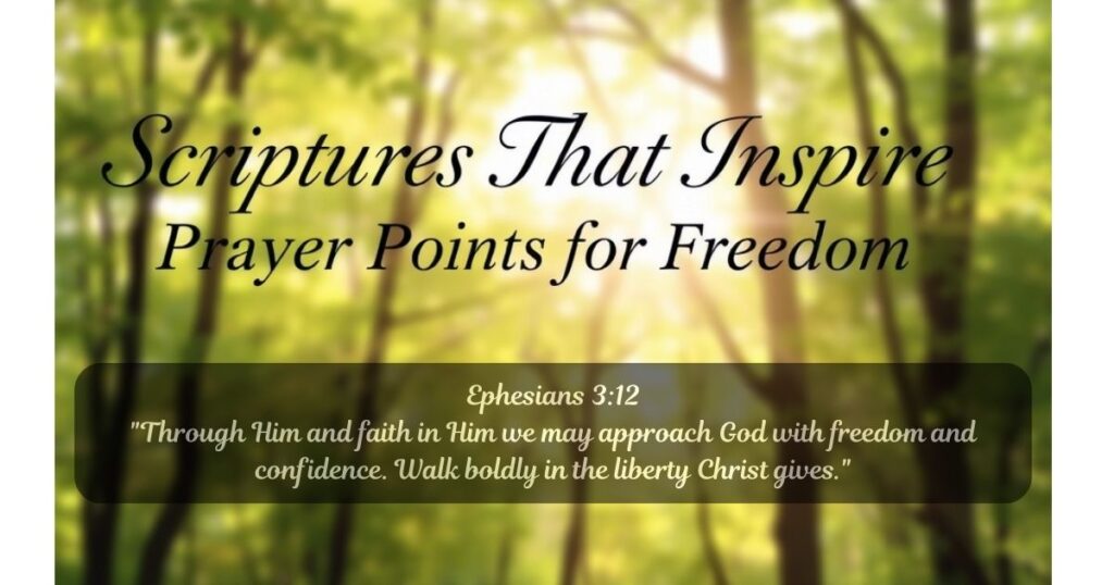 Best Scripture That Inspire Prayer Points for Freedom