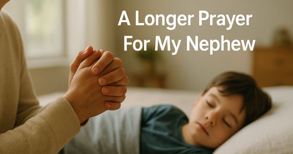 Longer Prayers For Nephew