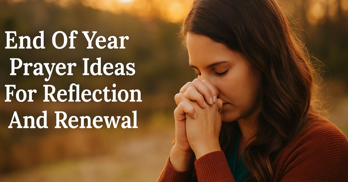 End Of Year Prayer Ideas For Reflection And Renewal