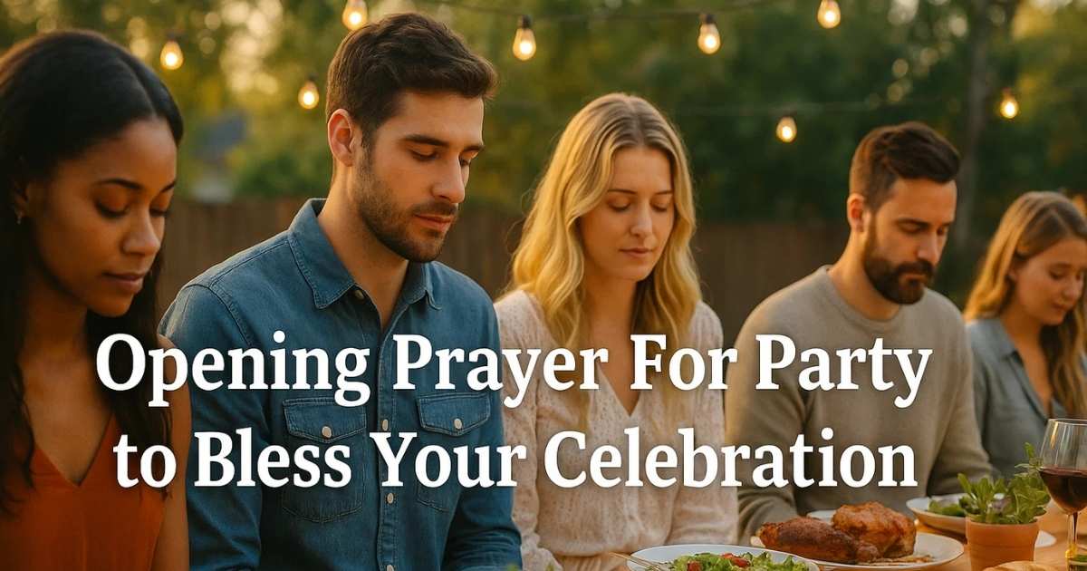 Opening Prayer For Party to Bless