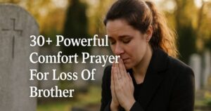 Prayer For Loss Of Brother