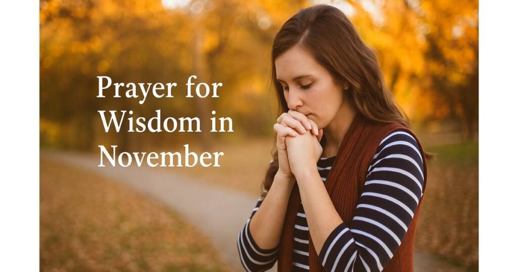 Prayer for Wisdom in November