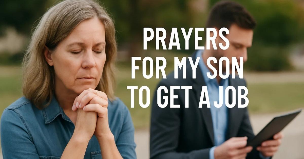 Prayers For My Son To Get A Job