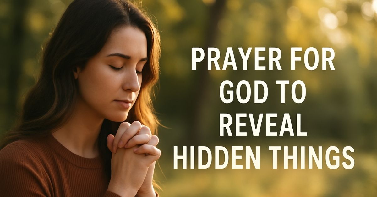 Prayer For God To Reveal Hidden Things