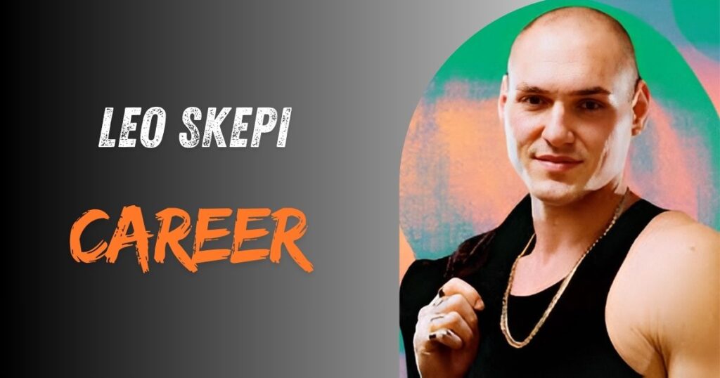 Leo Skepi Career