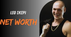 Leo Skepi Net Worth